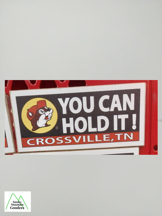 Buc-ee's Magnet Billboard Sign - "You Can Hold It! Crossville, TN" - 1 of 6 Varieties